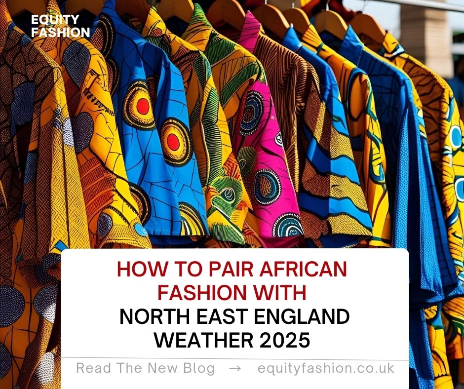 African fashion weather North East England 2025