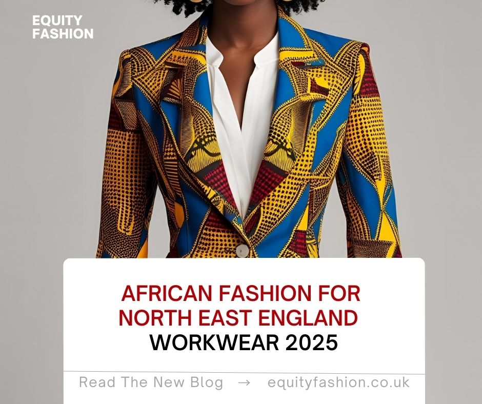 African fashion workwear North East England 2025