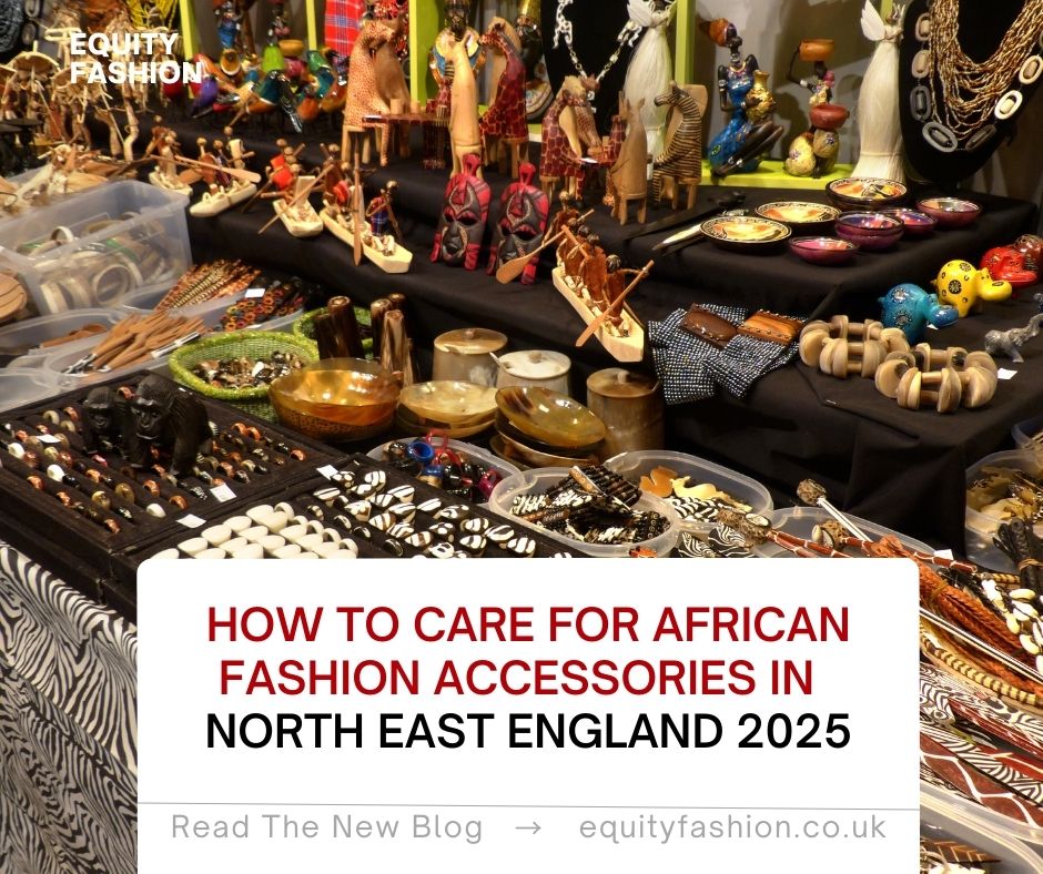 African fashion accessories care North East England 2025