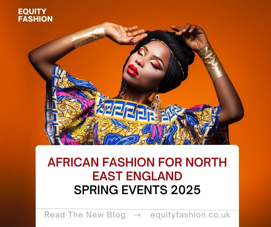 African fashion spring events North East England 2025