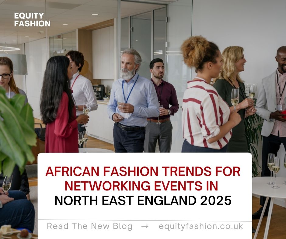 African fashion trends networking events North East England 2025