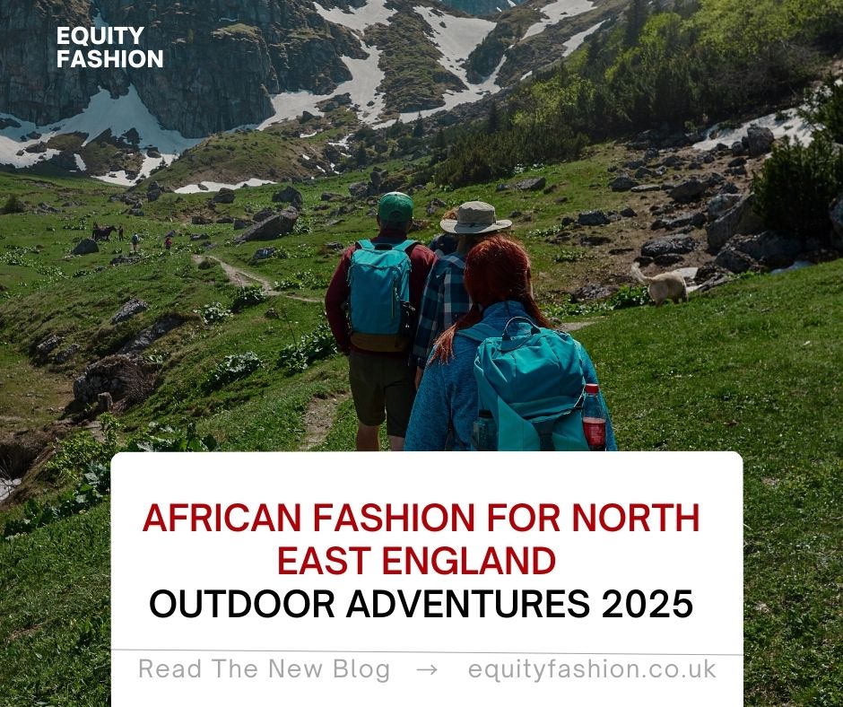 African fashion outdoor adventures North East England 2025