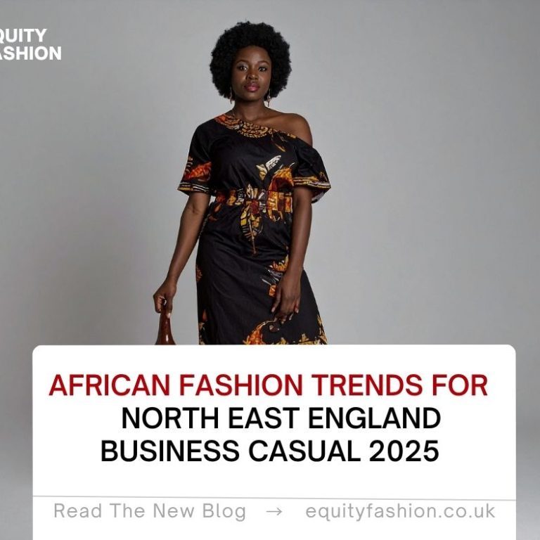 African fashion trends business casual North East England 2025